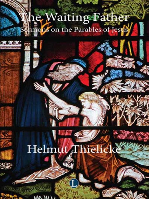 Title details for The Waiting Father by Heimut Thielicke - Available